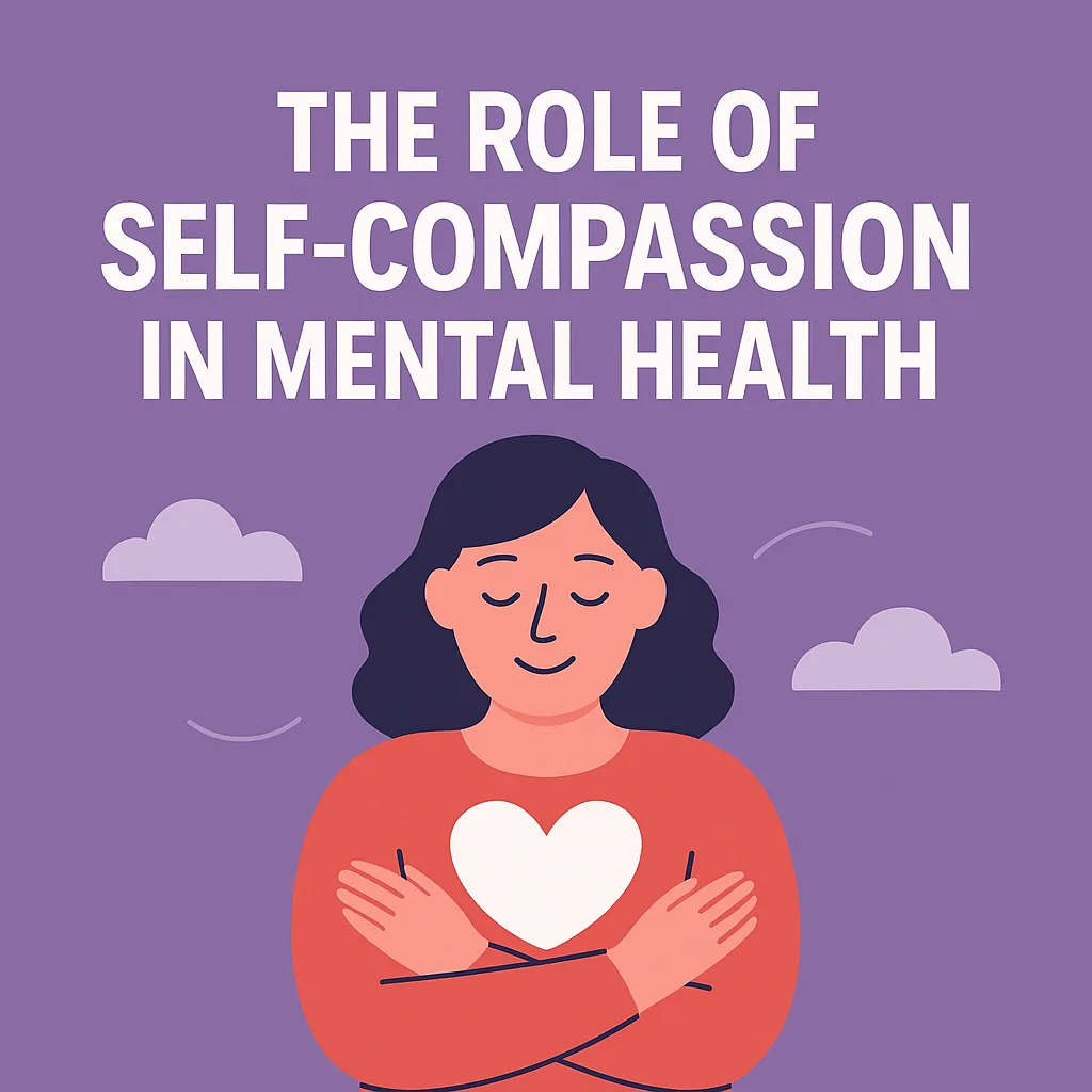 The Role of Self-Compassion in Mental Health